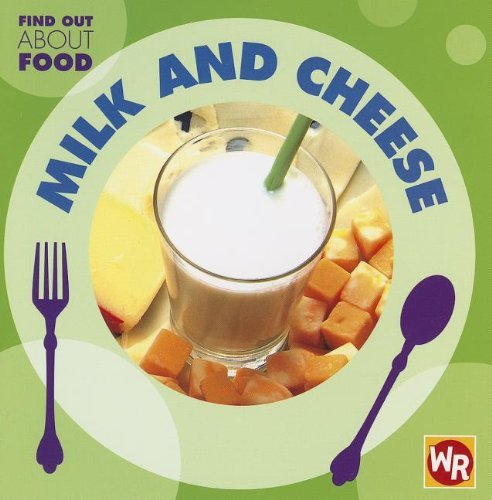 Cover for Tea Benduhn · Milk and Cheese (Find out About Food) (Paperback Bog) (2007)