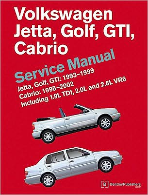 Cover for Bentley Publishers · Volkswagen Jetta, Golf, Gti 1993-1999 Cabrio 1995-2002 Service Manual (Hardcover Book) (2011)