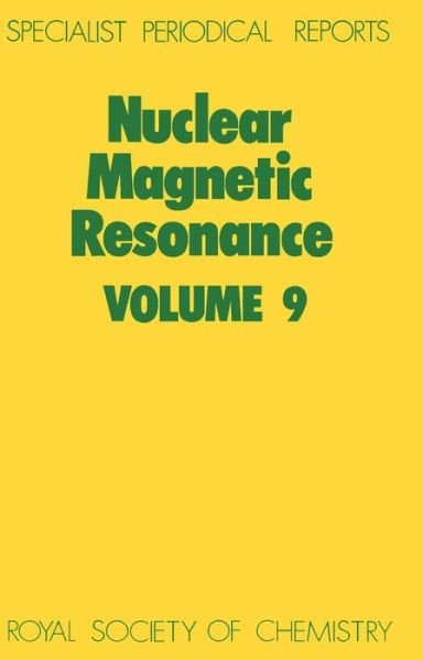 Nuclear Magnetic Resonance: Volume 9 - Specialist Periodical Reports - Royal Society of Chemistry - Livros - Royal Society of Chemistry - 9780851869605 - 1 de dezembro de 1979