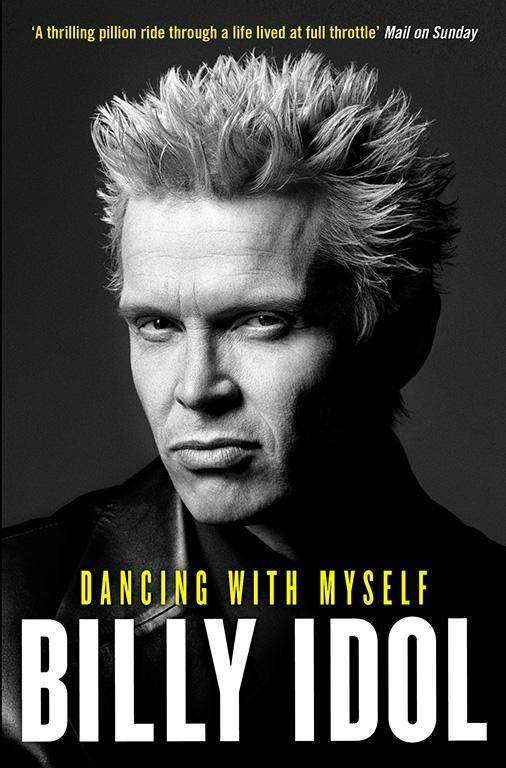 Dancing with Myself - Billy Idol - Boeken - Simon & Schuster Ltd - 9780857205605 - 24 september 2015