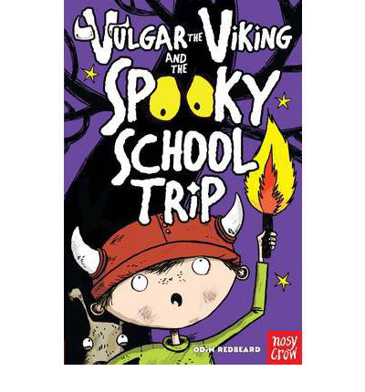 Cover for Odin Redbeard · Vulgar the Viking and the Spooky School Trip - Vulgar the Viking (Paperback Book) (2012)