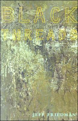 Cover for Jeff Friedman · Black Threads (Paperback Book) (2007)