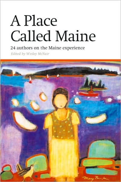 Cover for Wesley Mcnair · Place Called Maine: 24 Writers on the Maine Experience (Hardcover Book) (2008)