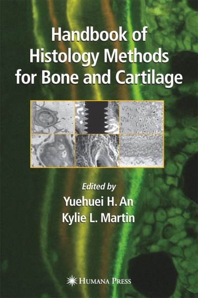 Cover for Yuehuei H an · Handbook of Histology Methods for Bone and Cartilage (Hardcover Book) (2003)
