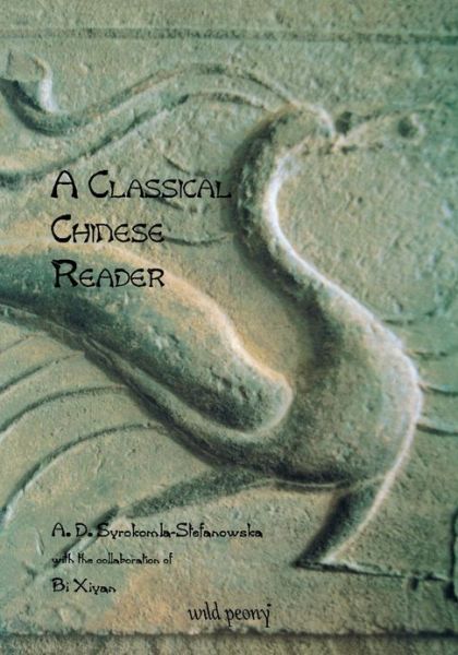 A.D. Syrokomla-Stefanowska · A Classical Chinese Reader (Paperback Book) (1996)