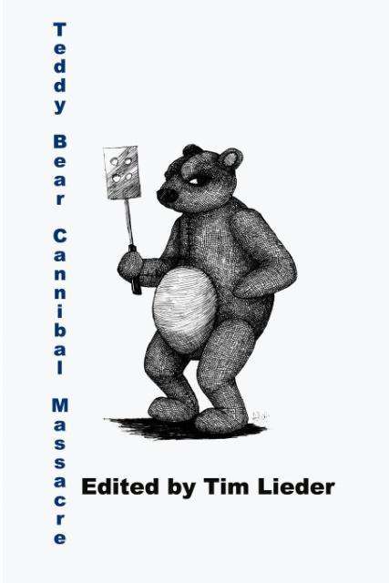Cover for Tim W Lieder · Teddy Bear Cannibal Massacre (Paperback Book) (2005)