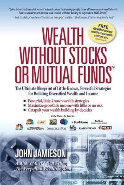 John Jamieson · Wealth Without Stocks or Mutual Funds (Paperback Book) (2015)