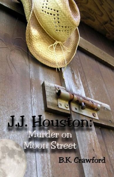 Cover for B K Crawford · J.j. Houston: Murder on Moon Street (Paperback Book) (2015)