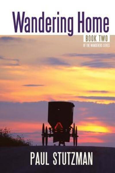 Cover for Paul Stutzman · Wandering Home (Paperback Book) (2016)