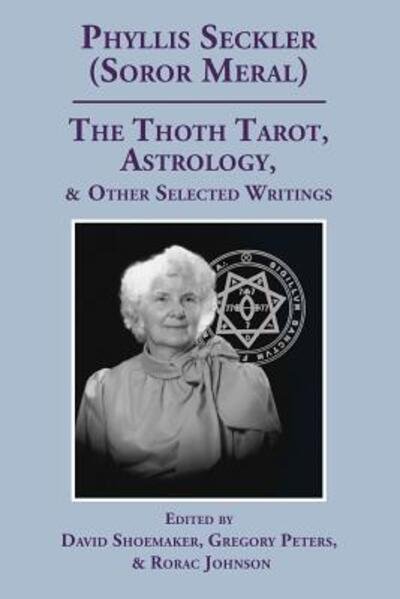 Cover for David Shoemaker · The Thoth Tarot, Astrology, &amp; Other Selected Writings (Paperback Bog) (2017)