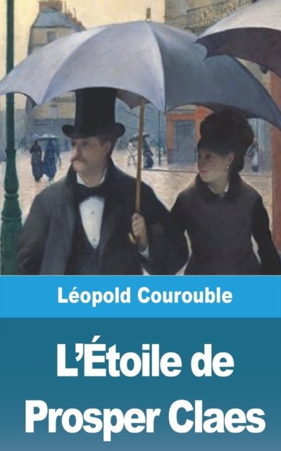 Cover for Leopold Courouble · L'Etoile de Prosper Claes (Paperback Book) (2021)