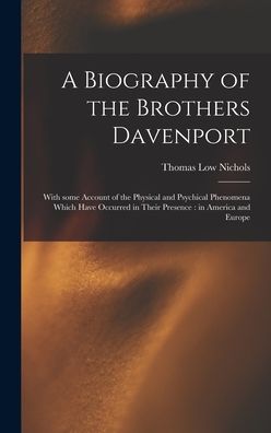 Cover for Thomas Low 1815-1901 Nichols · A Biography of the Brothers Davenport (Hardcover Book) (2021)