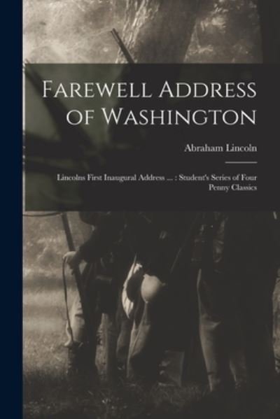 Cover for Abraham 1809-1865 First in Lincoln · Farewell Address of Washington (Pocketbok) (2021)