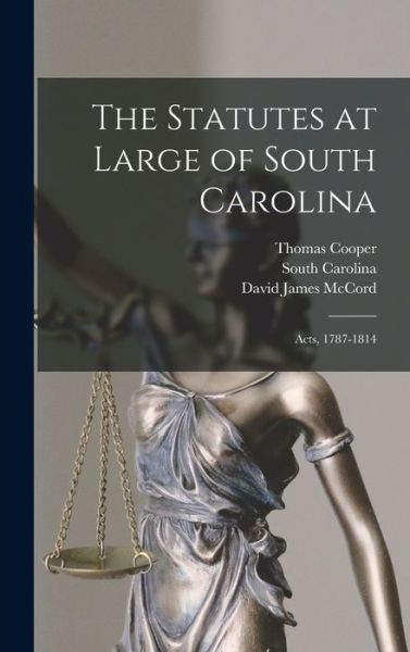 Statutes at Large of South Carolina - Thomas Cooper - Books - Creative Media Partners, LLC - 9781017684605 - October 27, 2022