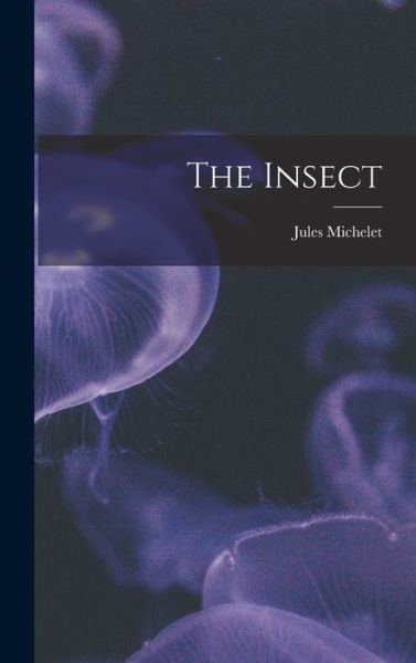 Cover for Jules Michelet · Insect (Book) (2022)