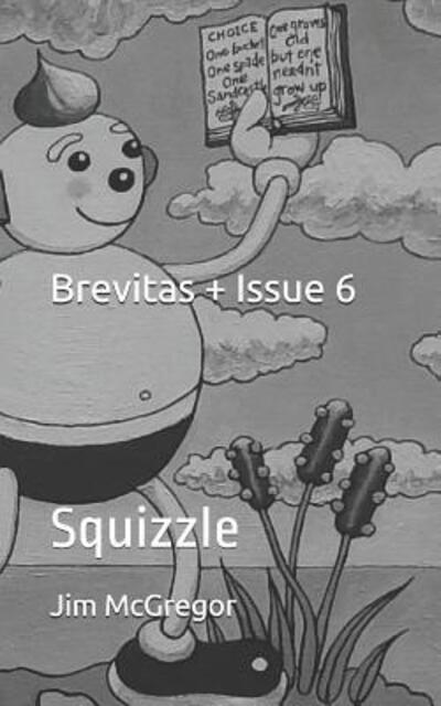 Cover for Jim McGregor · Brevitas + Issue 6 : Squizzle (Taschenbuch) (2019)