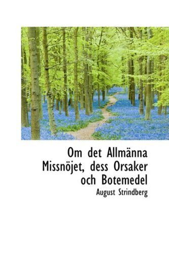 Cover for August Strindberg · Om det Allmänna Missnöjet, Dess Orsaker Och Botemedel (Hardcover Book) [Swedish edition] (2009)