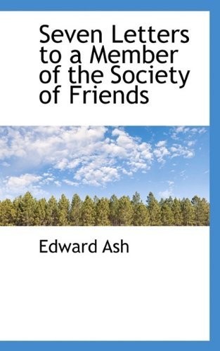 Cover for Edward Ash · Seven Letters to a Member of the Society of Friends (Paperback Bog) (2009)