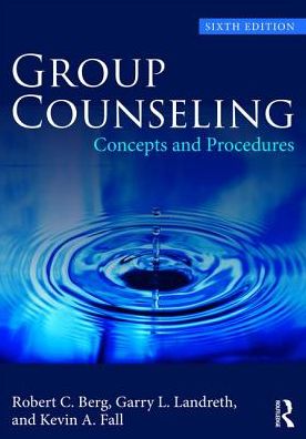 Cover for Berg, Robert C. (University of North Texas, USA) · Group Counseling: Concepts and Procedures (Paperback Book) (2017)