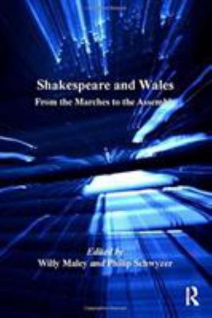 Cover for Willy Maley · Shakespeare and Wales: From the Marches to the Assembly (Pocketbok) (2016)