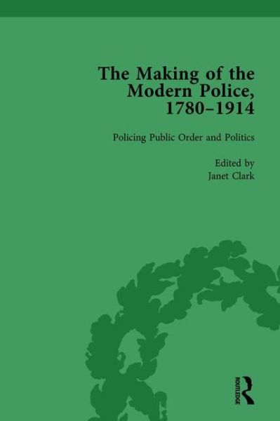 Cover for Paul Lawrence · The Making of the Modern Police, 1780–1914, Part II vol 5 (Gebundenes Buch) (2014)