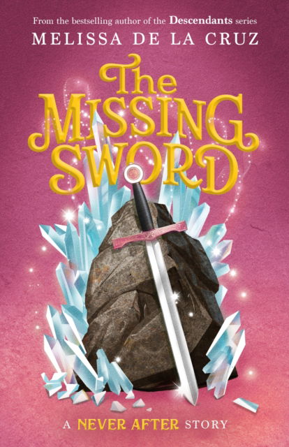 Cover for Melissa de la Cruz · Never After: The Missing Sword - The Chronicles of Never After (Paperback Bog) (2025)