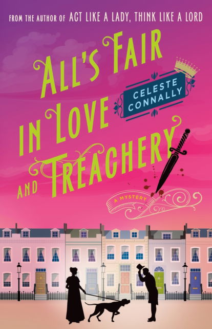 Cover for Celeste Connally · All's Fair in Love and Treachery: A Mystery - Lady Petra Inquires (Hardcover Book) (2024)