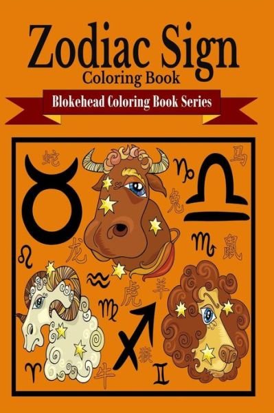 Cover for The Blokehead · Zodiac Sign Coloring Book (Paperback Book) (2021)