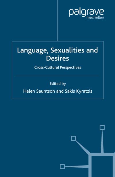 Cover for Sakis Kyratzis · Language, Sexualities and Desires: Cross-Cultural Perspectives (Paperback Book) [1st ed. 2007 edition] (2007)