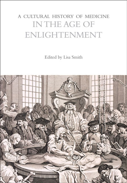 A Cultural History of Medicine in the Age of Enlightenment - The Cultural Histories Series (Paperback Book) (2024)