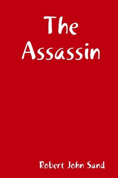 Cover for Rj Sand · The Assassin (Paperback Book) (2016)