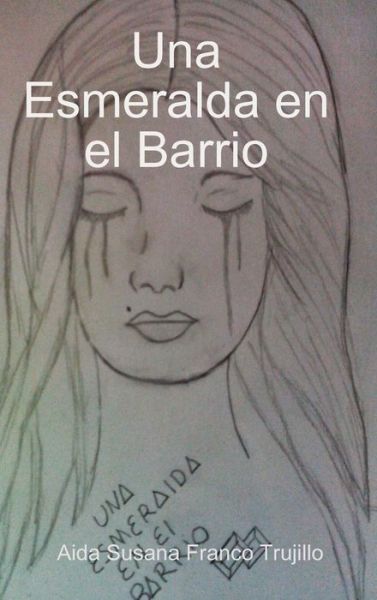 Cover for Aida Susana Franco Trujillo · Una Esmeralda en el Barrio (Hardcover Book) (2017)