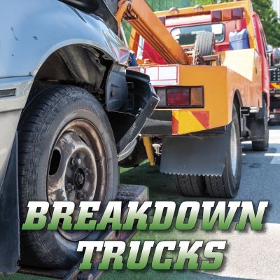 Cover for Nancy Dickmann · Breakdown Trucks - Wild About Wheels (Hardcover Book) (2022)