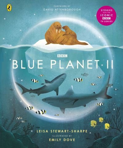 Cover for Leisa Stewart-Sharpe · Blue Planet II: For young wildlife-lovers inspired by David Attenborough's series - BBC Earth (Pocketbok) (2022)