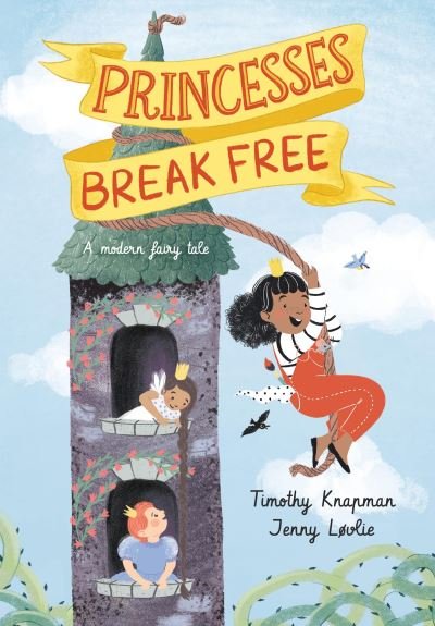 Cover for Timothy Knapman · Princesses Break Free (Innbunden bok) (2022)