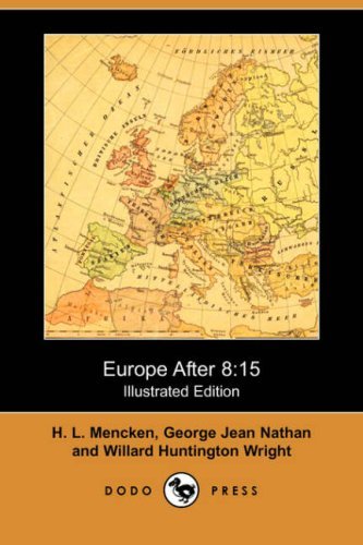 Cover for H. L. Mencken · Europe After 8: 15 (Illustrated Edition) (Dodo Press) (Paperback Book) [Illustrated edition] (2007)