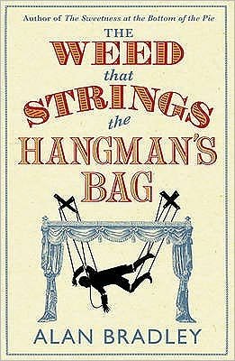 Cover for Alan Bradley · The Weed That Strings the Hangman's Bag: The gripping second novel in the cosy Flavia De Luce series - Flavia de Luce Mystery (Taschenbuch) (2011)