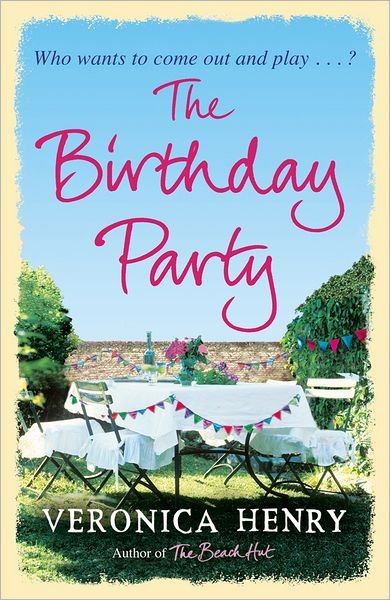 The Birthday Party - Veronica Henry - Livros - Orion Publishing Co - 9781409120605 - 21 de julho de 2011