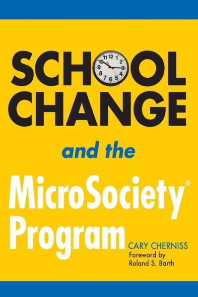 Cover for Cary Cherniss · School Change and the MicroSociety® Program (Hardcover Book) (2005)