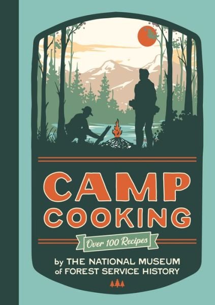 National Museum Of Forest Service History · Camp Cooking (Paperback Book) (2024)