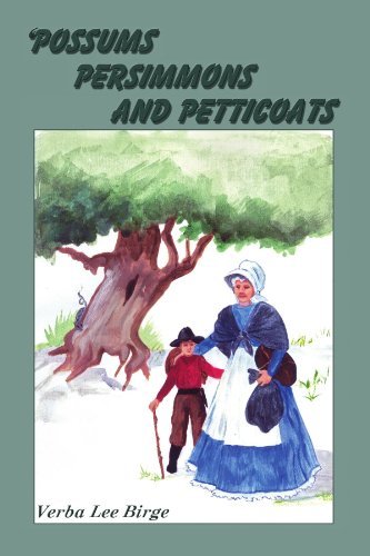 Cover for Verba Lee Birge · Possums, Persimmons and Petticoats (Paperback Bog) (2007)