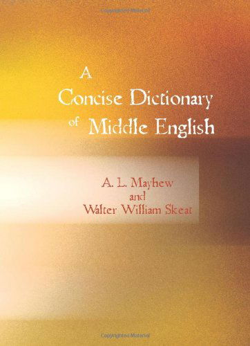 Cover for A. L. Mayhew · A Concise Dictionary of Middle English (Paperback Book) (2008)