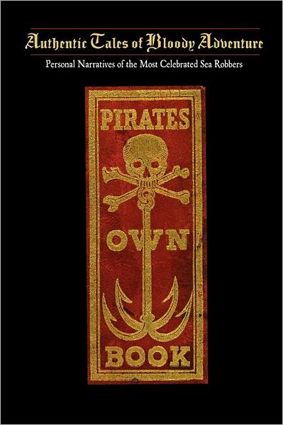 Cover for Charles Ellms · Pirates Own Book: or Authentic Narratives of the Lives, Exploits, and Executions of the Most Celebrated Sea Robbers (Paperback Book) (2008)