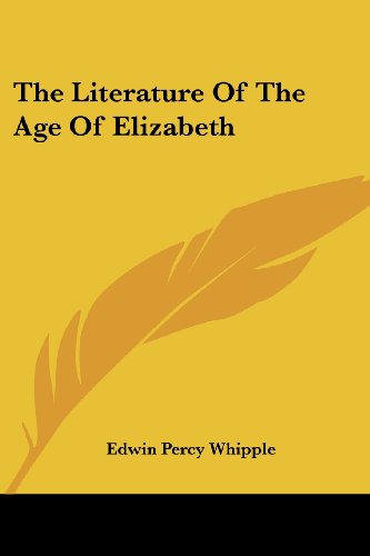 Cover for Edwin Percy Whipple · The Literature of the Age of Elizabeth (Paperback Book) (2007)