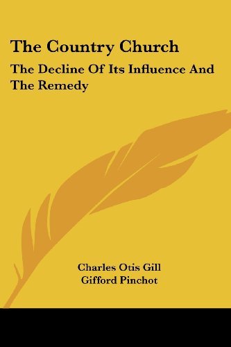 Cover for Gifford Pinchot · The Country Church: the Decline of Its Influence and the Remedy (Paperback Book) (2007)
