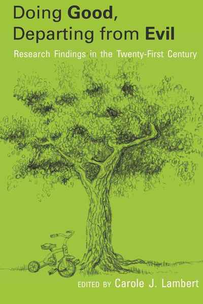 Cover for Doing Good, Departing from Evil: Research Findings in the Twenty-First Century - American University Studies (Hardcover Book) [New edition] (2008)