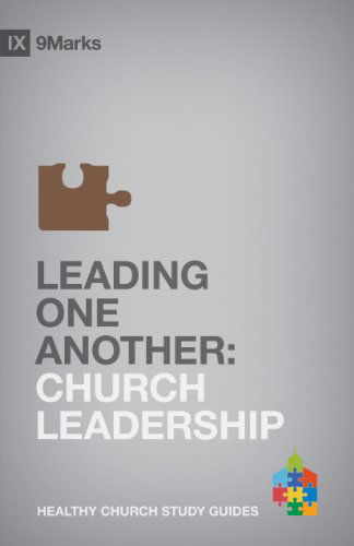 Cover for Bobby Jamieson · Leading One Another: Church Leadership - 9marks Healthy Church Study Guides (Paperback Book) (2012)