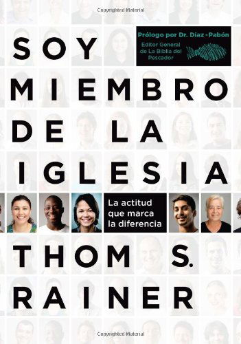 Cover for Thom S. Rainer · Soy Miembro De La Iglesia: La Actitud Que Marca La Diferencia (Paperback Book) [Spanish edition] (2013)
