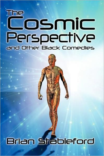 Cover for Brian Stableford · The Cosmic Perspective and Other Black Comedies (Pocketbok) (2024)