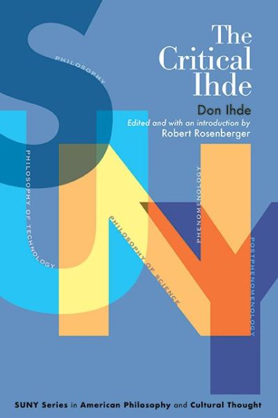 Cover for Don Ihde · The Critical Ihde - SUNY series in American Philosophy and Cultural Thought (Paperback Book) (2023)